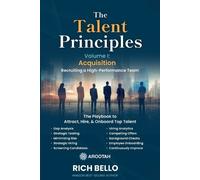 Rich Bello The Talent Principles, Volume I (Tascabile) Principles