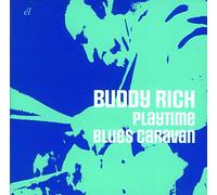 Rich Buddy - Playtime & Blues Caravan