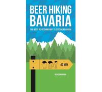 Beer Hiking Bavaria: The Most Refreshing Way to Discover Bavaria