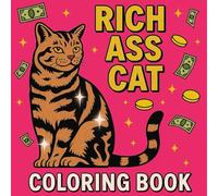 Rich Cat Coloring Book: Funny & Sassy Luxury Cat Life Coloring Book for Adults Who Love Humor and Relaxation