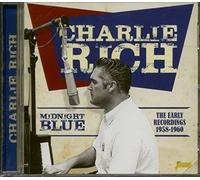 Rich, Charlie - Midnight Blue:early Recordings 1958-60