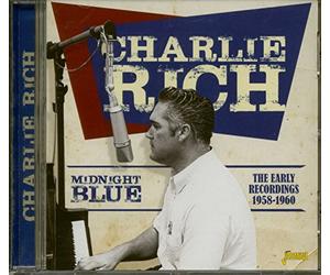 Rich, Charlie - Midnight Blue:early Recordings 1958-60