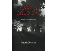 Rich Curtin Cast A Cold Eye (Tascabile) Manny Rivera Mystery