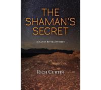 Rich Curtin The Shaman's Secret (Tascabile) Manny Rivera Mystery