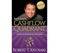Rich Dad's Cashflow Quadrant: Guide to Financial Freedom