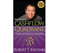 Rich Dad's Cashflow Quadrant : Guide to Financial Freedom