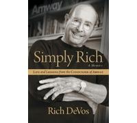 Rich DeVos Simply Rich: Life and Lessons from the Cofounder of Amway (Tascabile)