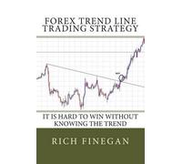 Rich Finegan Forex Trend line Trading Strategy (Tascabile)