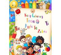 Rich Fox: Keep Coloring From Apple To Zebra: Kids Coloring Book With Learn And Fun Activity