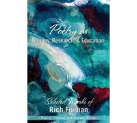 Rich Furman Poetry as Therapy, Research, and Education (Tascabile)