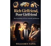 Rich Girlfriend, Poor Girlfriend: The Psychology of Love, Growth, and Success