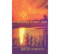 Rich Gordon Stronger Every Day (Tascabile)