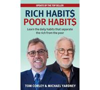 Rich Habits Poor Habits: Learn the Daily Habits That Separate the Rich from the