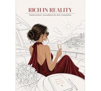 Rich in Reality: Manifestations-Ausmalbuch für dein Traumleben
