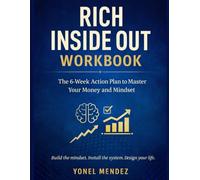 Rich Inside Out Workbook: A Practical Companion to Turn Insight Into Action