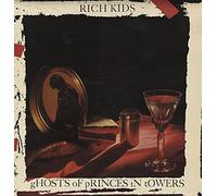 Rich Kids - Ghosts Of Princes In Towers