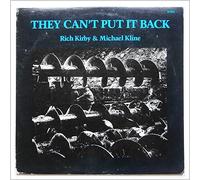 Rich Kirby, Michael Kline - They Can't Put It Back [LP]