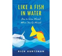 Rich Kurtzman Like a Fish in Water (Tascabile)