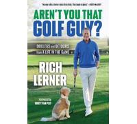 Rich Lerner Aren't You That Golf Guy? (Copertina rigida)