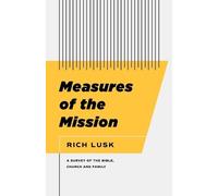 Rich Lusk Measures of the Mission (Tascabile)