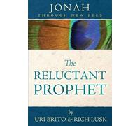 Rich Lusk Uri Brito The Reluctant Prophet (Tascabile)