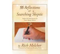 Rich Melcher 55 Reflections of a Searching Skeptic (Tascabile)