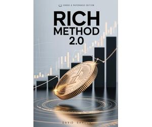 RICH METHOD 2.0: PERSONAL FINANCE AND ECONOMIC FREEDOM AFTER THE CRISIS