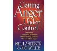 Rich Miller Neil T. Anderson Getting Anger Under Control (Tascabile)