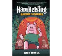 Rich Moyer Ham Helsing #3: Raising the Stakes (Copertina rigida) Ham Helsing