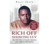 Rich Off Showing Luv: Why I'm Rich