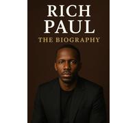 Rich Paul: The Biography