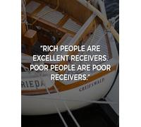 RICH PEOPLE ARE EXCELLENT RECEIVERS. POOR PEOPLE ARE POOR RECEIVERS: Achieve More, Stress Less, Your Daily Guide to Success, Plan. Focus. Conquer.
