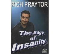 Rich Praytor: The Edge of Insanity