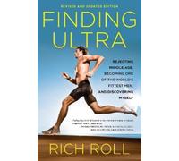 Rich Roll – Finding Ultra – Rifiutando la mezza età e riscoprendo me – Ed. riv. e agg., Tascabile