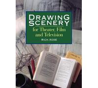 Rich Rose Drawing Scenery For Theater, Film and Television (Tascabile)