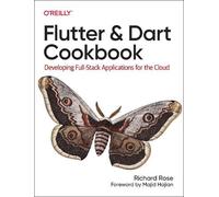 Rich Rose Flutter and Dart Cookbook (Tascabile)