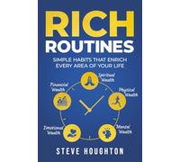 Rich Routines: Simple Habits That Enrich Every Area of Your Life