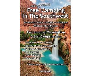 Rich Shipley Free and Super Cheap Camping in the Southwest (Tascabile)