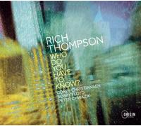 Rich Thompson Who Do You Have to Know? (CD) Album