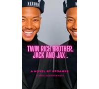 RICH TWIN BROTHER-JACK AND JAX: The Twin Legacy Book 1 When Twins Share More Than A Face