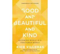 Rich Villodas Good and Beautiful and Kind (Copertina rigida)