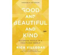Rich Villodas Good and Beautiful and Kind (Tascabile)