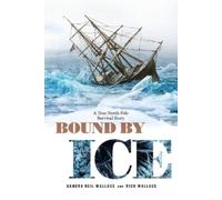 Rich Wallace Sandra Neil Wallace Bound by Ice (Tascabile)