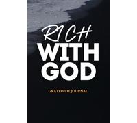 Rich With God Premium Black Gratitude Journal | 6x9 | 200 Pages for Daily Gratitude & Affirmations | Faith Based Mindfulness Journal