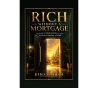 Rich Without a Mortgage: The Renter's PlayBook