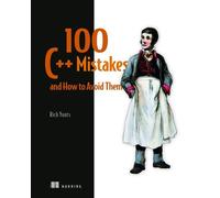 Rich Yonts 100 C++ Mistakes and How to Avoid Them (Copertina rigida)