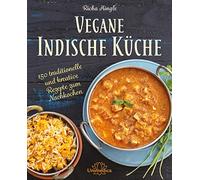 Richa Hingle Narayana Verlag GmbH Vegane Indische Küche: Trad (Copertina rigida)