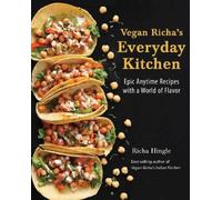 Richa Hingle Vegan Richa's Everyday Kitchen (Tascabile)