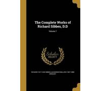 Richard 1577-1635 Sibbes Alexander Bal The Complete Works of Richard (Tascabile)