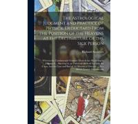 Richard 1613-16 The Astrological Judgment and Practice of Physick. D (Tascabile)
